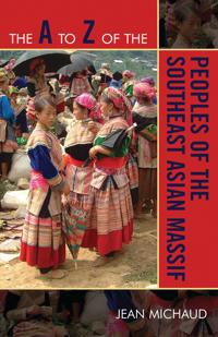 The A to Z of the Peoples of the Southeast Asian Massif