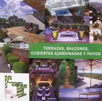 Terrazas, Balcones, Cubiertas Ajardinadas y Patios / Terraces, Balconies, Roof gardens and Patios
