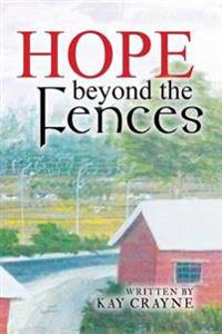 Hope Beyond the Fences