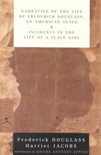 Narrative of the Life of Frederick Douglass an American Slave and Incidentsin the Life of a Slave Girl