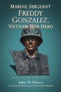 Marine Sergeant Freddy Gonzalez, Vietnam War Hero