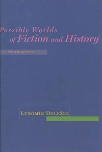 Possible Worlds of Fiction and History