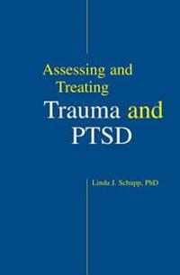 Assessing and Treating Trauma and PTSD