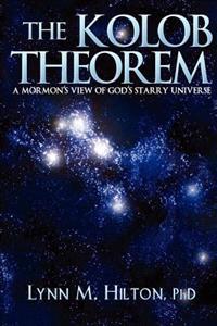 The Kolob Theorem: A Mormon's View of God's Starry Universe
