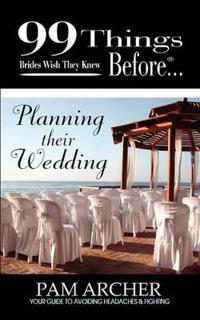 99 Things Brides Wish They Knew Before Planning Their Wedding