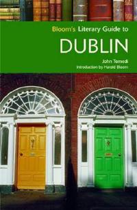 Bloom's Literary Guide to Dublin