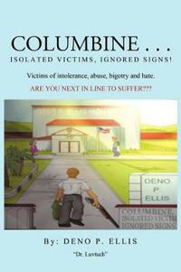 Columbine... Isolated Victims, Ignored Signs