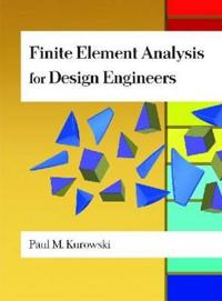 Finite Element Analysis For Design Engineers