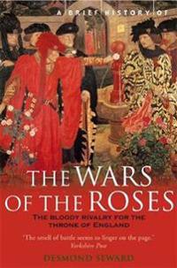 Brief History of the Wars of the Roses