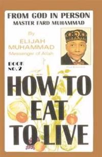 How to Eat to Live, Book 2: From God in Person, Master Fard Muhammad
