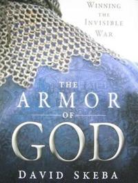 The Armor of God: Winning the Invisible War