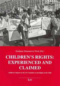 Children's Rights: Experienced and Claimed