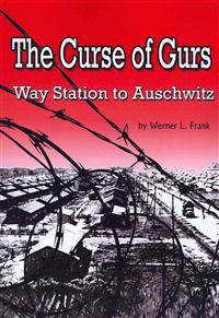 The Curse of Gurs: Way Station to Auschwitz