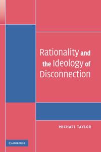 Rationality and the Ideology of Disconnection