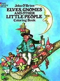 Elves, Gnomes and Other Little People, a Coloring Book