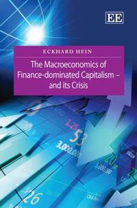 The Macroeconomics of Finance-Dominated Capitalism - and Its Crisis