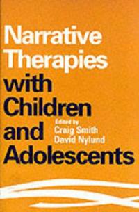 Narrative Therapies With Children and Adolescents