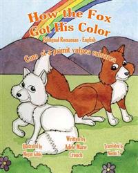How the Fox Got His Color Bilingual Romanian English