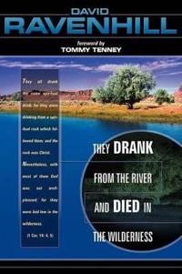 They Drank from the River and Died in Wilderness