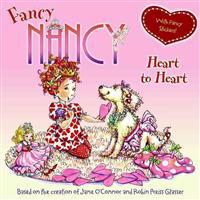 Fancy Nancy Heart to Heart [With Sticker(s)]