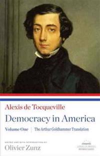 Democracy in America, Volume I: The Arthur Goldhammer Translation