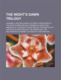THE NIGHT'S DAWN TRILOGY: THE NIGHT'S DA