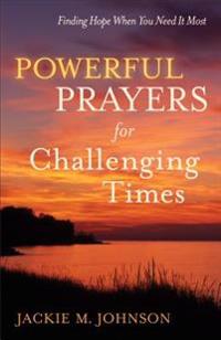 Powerful Prayers for Challenging Times