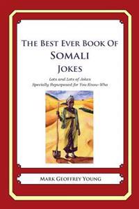 The Best Ever Book of Somali Jokes: Lots and Lots of Jokes Specially Repurposed for You-Know-Who