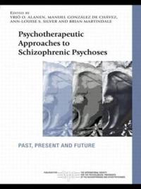 Psychotherapeutic Approaches to Schizophrenic Psychoses