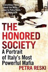 The Honored Society: A Portrait of Italy's Most Powerful Mafia