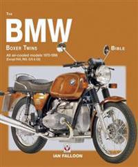 The BMW Boxer Twins 1970-1995 Bible