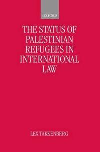 The Status of Palestinian Refugees in International Law
