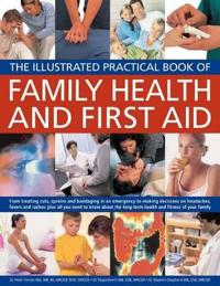 The Illustrated Practical Book of Family Health and First Aid