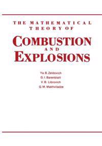 The Mathematical Theory of Combustion and Explosions