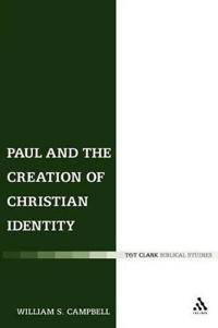 Paul and the Creation of Christian Identity