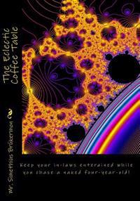 The Eclectic Coffee Table: Pictures to Make Your Coffee Table Look Eclectically Good!