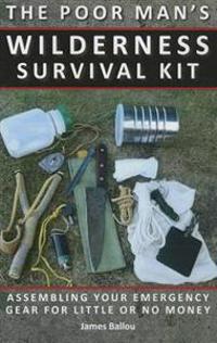 The Poor Man's Wilderness Survival Kit