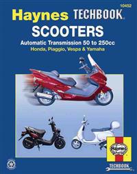 Scooters, Service and Repair Manual: Automatic Transmission 50 to 250cc; Honda, Piaggio, Vespa & Yamaha