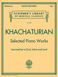 Selected Piano Works: Schirmer's Library of Musical Classics, Vol. 2085