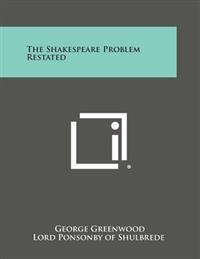 The Shakespeare Problem Restated