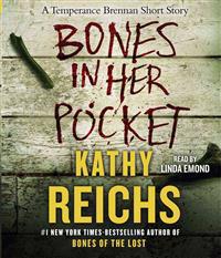 Bones in Her Pocket: A Temperance Brennan Short Story