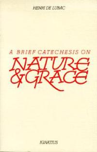 A Brief Catechesis on Nature and Grace
