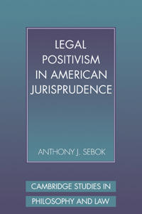 Legal Positivism in American Jurisprudence