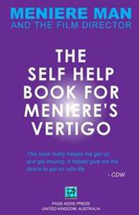 Meniere Man. the Self-Help Book for Meniere's Vertigo Attacks