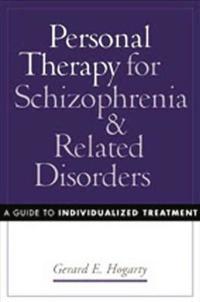 Personal Therapy for Schizophrenia and Related Disorders
