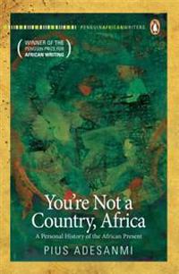 You're Not a Country, Africa