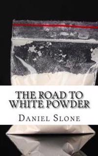 The Road to White Powder: The Childhood and Early Criminal Career of Pablo Escobar