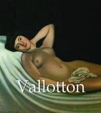 Felix Vallotton 1865-1925