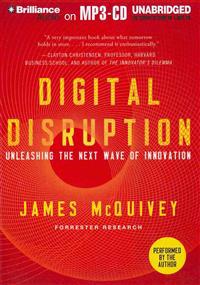 Digital Disruption: Unleashing the Next Wave of Innovation
