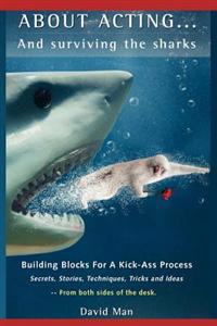 About Acting..... and Surviving the Sharks
